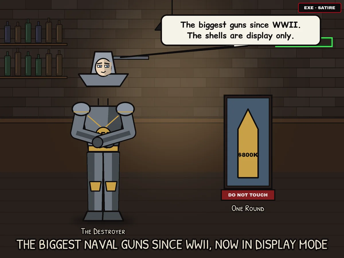 Anime-style cartoon in a dark brick bar: an armored figure with a warship for a head, labeled The Destroyer, says 'The biggest guns since WWII. The shells are display only.' Beside it a single golden shell in a glass case is tagged $800K, Do not touch.